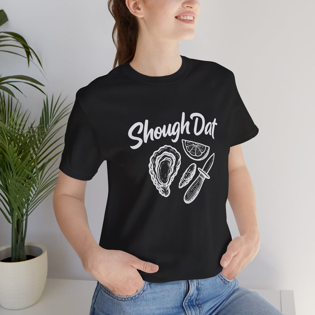 SHOUGH DAT T-SHIRT