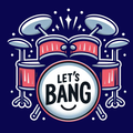 LET'S BANG TSHIRT