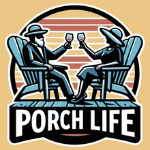 Load image into Gallery viewer, PORCH LIFE
