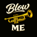 BLOW ME T SHIRT