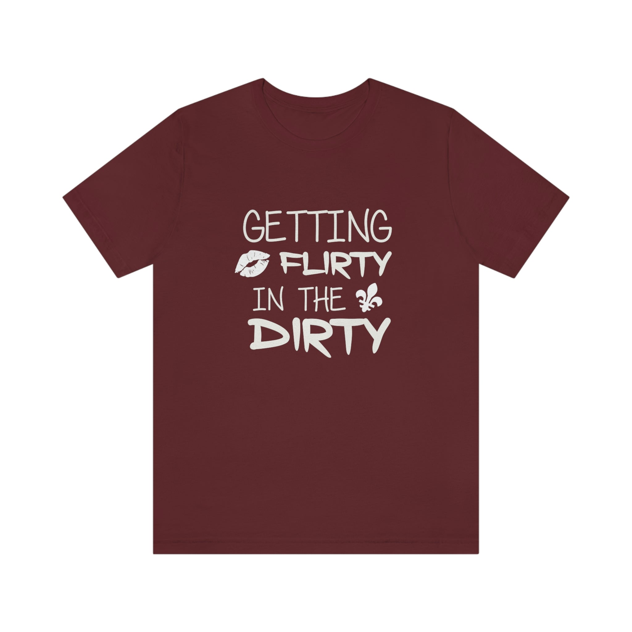 GETTING FLIRTY IN THE DIRTY